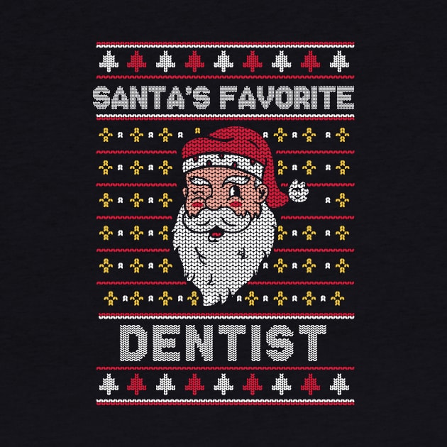 Santa's Favorite Dentist // Funny Ugly Christmas Sweater // Holiday Xmas by Now Boarding